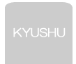 KYUSHU